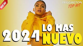 MIX REGGAETON 2024  MUSICA NEVA 2024  LATINO MIX 2024 LO MAS NUEVO [upl. by Auka]