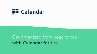 Calendar for Jira 2019 [upl. by Adnima911]