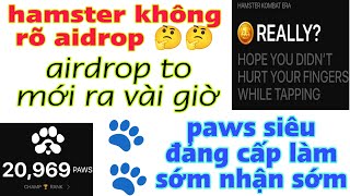 Hamster Không Tính Được Airdrop Trèn Paws Notcoin và Dogs Điều Hiện Số Dư Đào Paws Ngay 100 Free [upl. by Corrinne687]