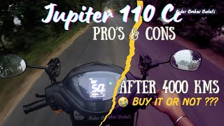 My Biggest Mistake  Jupiter 110 cc Prs and Cons  4000 Kilometer Review [upl. by Nannette]