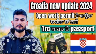 Croatia new update 2024Croatia open work permit information [upl. by Fabio171]