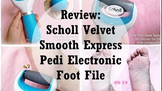 Scholl Velvet Smooth Express Pedi Electronic Foot File  MYVelvetSmooth [upl. by Asiluy]