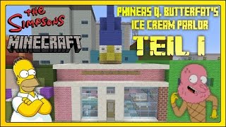 Minecraft Springfield Phineas Q Butterfats Ice Cream Parlor  Teil 1 lecker EIS [upl. by Auj]