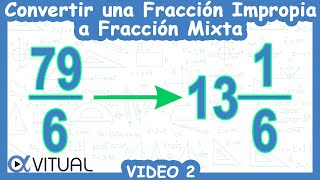 🔄 Convertir una Fracción IMPROPIA a Fracción MIXTA [upl. by Aonehc]