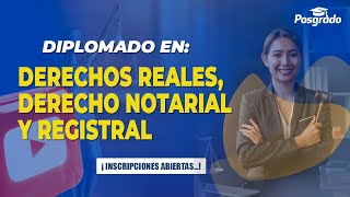 👉👨‍🎓 DIPLOMADO EN DERECHOS REALES DERECHO NOTARIAL Y REGISTRAL 📚 [upl. by Sigvard]