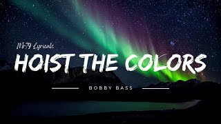 Bobby Bass  Hoist the Colours Lyrics The Bass Singers of TikTok [upl. by Valiant68]