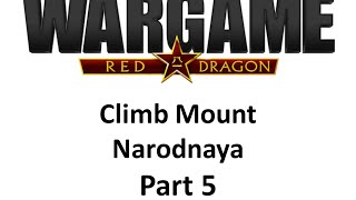 Wargame Red Dragon Climb Mount Narodnaya  Part 5 [upl. by Marcello]