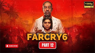 Far Cry 6  PC Gameplay Walkthrough  1080p Ultra  No Commentary  PART  12 [upl. by Erdna]