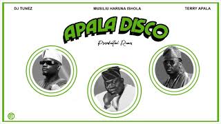 DJ TUNEZ TERRY APALA amp MUSILIU HARUNA ISHOLA  APALA DISCO REMIX [upl. by Ritz861]