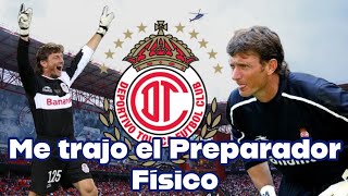 El Preparador Físico me trajo estuve en varios equipos porque Toluca NO me quería VENDER [upl. by Almira]