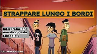 Strappare Lungo I Bordi  Racconto di Alice Doppiaggio ITA [upl. by Giovanna664]