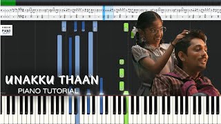 Unakku Thaan Piano Tutorial  Chithha  Andha Aruvi Pol [upl. by Noslen]