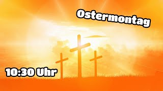 Festgottesdienst Live Ostermontag 2024 [upl. by Myrtice878]