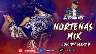 NORTENAS MIX 2023 NUEVAS DJ EDWIN MIX [upl. by Doralia]