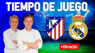 Directo del Atlético de Madrid 11 Real Madrid en Tiempo de Juego COPE [upl. by Ecahc]