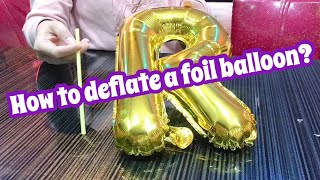 How To Deflate a Foil Balloon [upl. by Tur137]