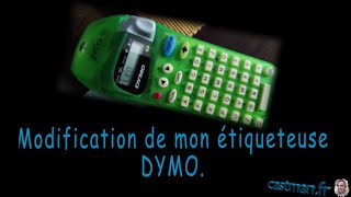 Modification de mon étiqueteuse DYMO [upl. by Manya688]