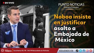 🔴 EnVIVO  Noboa insiste en justificar asalto a Embajada de México [upl. by Ecinrahs]