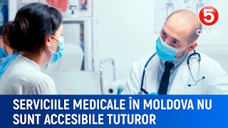 Serviciile medicale în Moldova nu sunt accesibile tuturor [upl. by Amoihc]