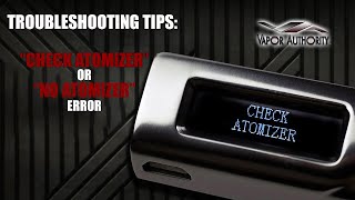 How To Fix quotNo Atomizerquot or quotCheck Atomizerquot Error On Your Vape [upl. by Atkinson401]