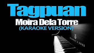 TAGPUAN  Moira Dela Torre KARAOKE VERSION [upl. by Aninotna197]