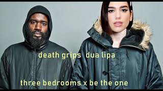 Three Bedrooms X Be the One  Death GripsDua Lipa Mashup [upl. by Liesa]