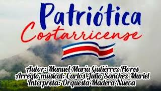 Patriótica Costarricense🇨🇷 Orquesta Madera Nueva [upl. by Ttoille651]