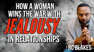 HOW A WOMAN DEFEATS JEALOUSY by RC Blakes [upl. by Peri]