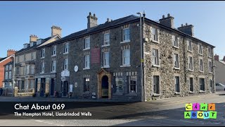 Chat ABout 069 The Hampton Hotel Llandrindod Wells [upl. by Nedrud615]