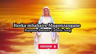 Iteeka Mbahaire Mugonzangane  RunyoroRutooro Catholic Song [upl. by Llewej]