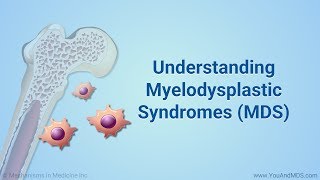 Understanding Myelodysplastic Syndromes MDS [upl. by Drofnats]