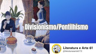 DivisionismoPontilhismoLiteratura e Arte61 [upl. by Funch]