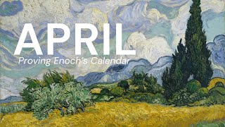 April The 2nd Month of the Ancient Year  Proving Enochs Solar Calendar — An American Exodus [upl. by Fortune190]