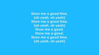 Drake  Show Me A Good Time Lyrics [upl. by Ahseyi]