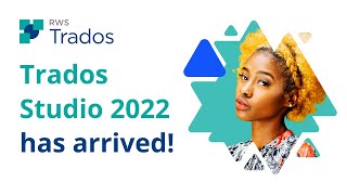 Trados Studio 2022 Has Arrived [upl. by Fidellas]