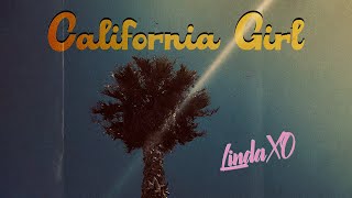 California Girl ✨ Linda XO [upl. by Juback]