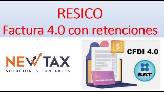 Factura CFDI 40 con retenciones  RESICO [upl. by Aldrich]