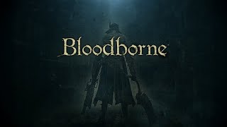 Lets Play Bloodborne  February 14 2024  No Commentary [upl. by Sophi7]