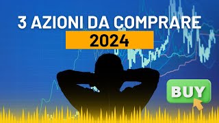 3 azioni da comprare 2024  BULL Market [upl. by Eastlake777]