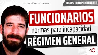 La Incapacidad para NUEVOS FUNCIONARIOS Régimen General [upl. by Nomi]