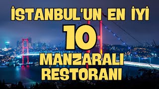 İstanbulun En İyi 10 Manzaralı Restoranı [upl. by Olga]