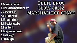 Eddie Enos  Slow Jamz Full album  Marshallese songs [upl. by Corron]