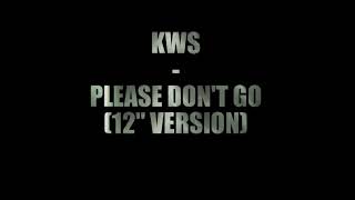 KWS  Please Dont Go [upl. by Toole211]