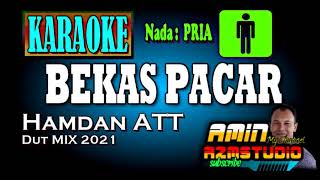 BEKAS PACAR KARAOKE NADA PRIA [upl. by Henryetta]