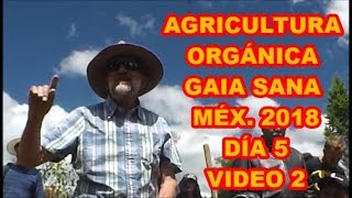 DIPLOMADO AGRICULTURA ORGÁNICA DÍA 5 VIDEO 2 GAIA SANA 2018 quotCONTROL BIOLÓGICO Y BANCALquot [upl. by Adnawal]