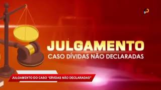 Julgamento do caso quotDÍVIDAS OCULTASquot 3 Dia [upl. by Adnolay]