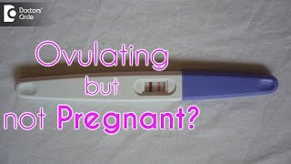 Can you ovulate and still not get pregnant  Dr Shirin Venkatramani of Cloudnine Hospitals [upl. by Inavoy941]