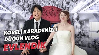 Koreli Karadenizli Düğün Vlog Bu video zor şartlar altında çekilmiştir [upl. by Vaughan]