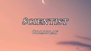 Coldplay  The Scientist lyrics [upl. by Kraft281]