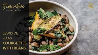 Lewis de Haas Courgettes with Borlotti Beans amp Salsa Verde [upl. by Ilac]